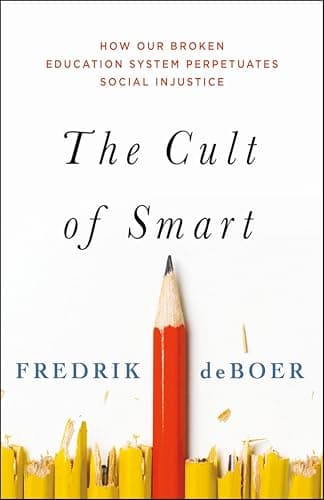 The Cult of Smart: How Our Bro...m Perpetuates Social Injustice
