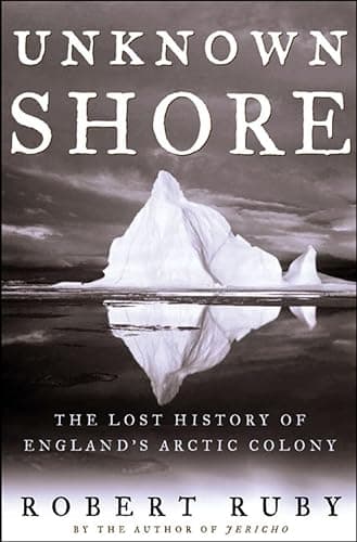 Unknown Shore: The Lost History of England's Arctic Colony