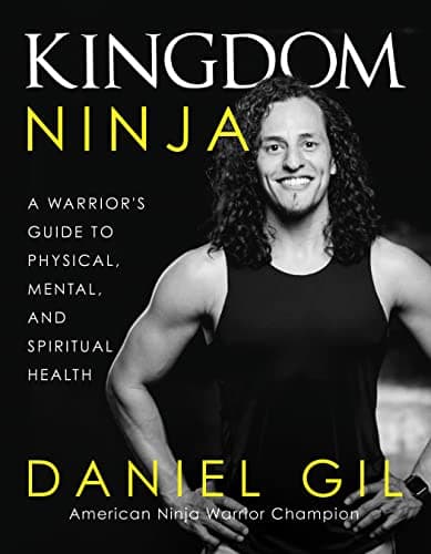 Kingdom Ninja: A Warrior's Gui..., Mental, and Spiritual Health