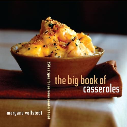 The Big Book of Casseroles: 25...cipes for Serious Comfort Food