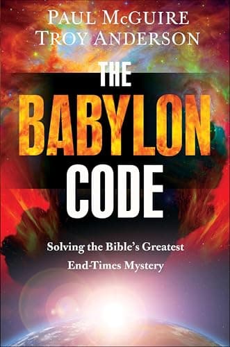 The Babylon Code: Solving the ...e's Greatest End-Times Mystery