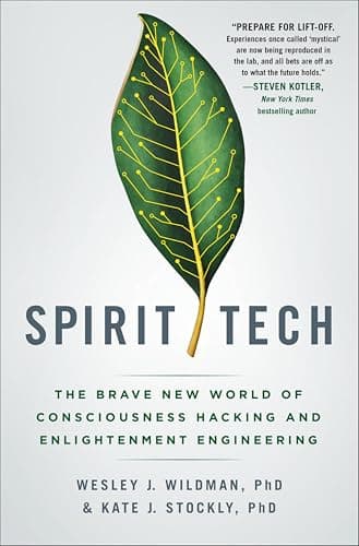 Spirit Tech: The Brave New Wor... and Enlightenment Engineering