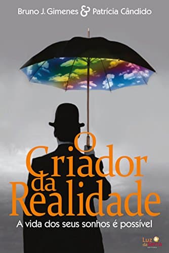 O Criador da Realidade: A vida... possível (Portuguese Edition)