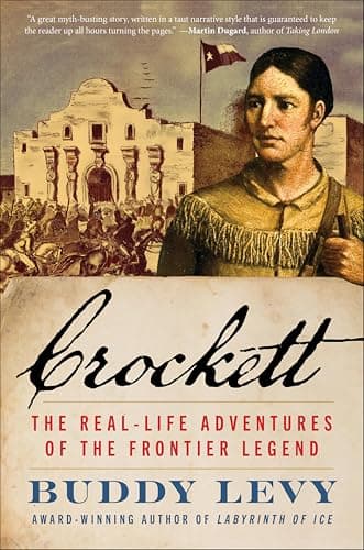 Crockett: The Real-Life Adventures of the Frontier Legend