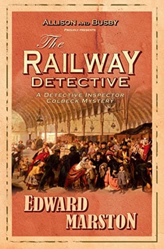 The Railway Detective: The bes...lling Victorian mystery series
