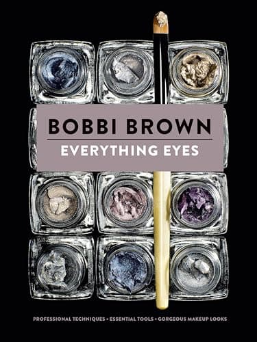 Everything Eyes: Professional ...ous Makeup Looks (Bobbi Brown)