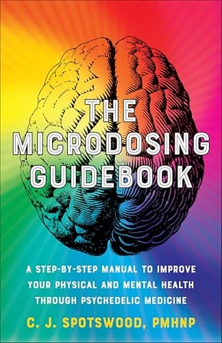 The Microdosing Guidebook: A S...h through Psychedelic Medicine