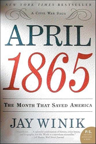 April 1865: The Month That Saved America (Civil War Sagas)